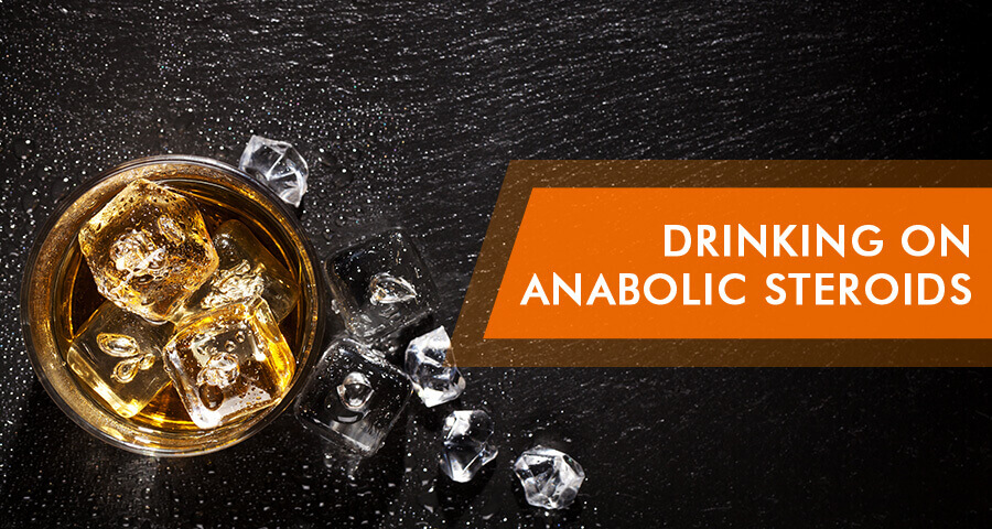 steroids and alcohol