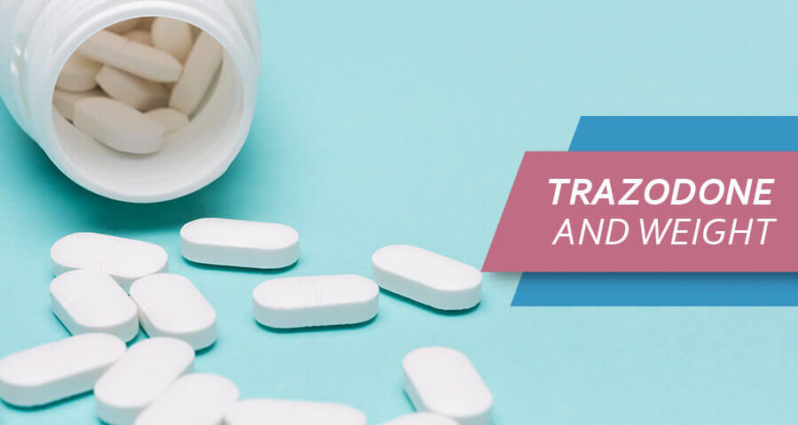 Trazodone and Weight Gain: Can It Cause Some Extra Pounds?