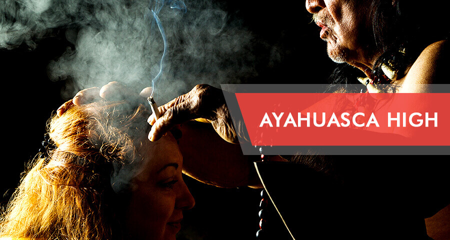 Ayahuasca High – A Spiritual Experience or the ‘Vine of the Soul’