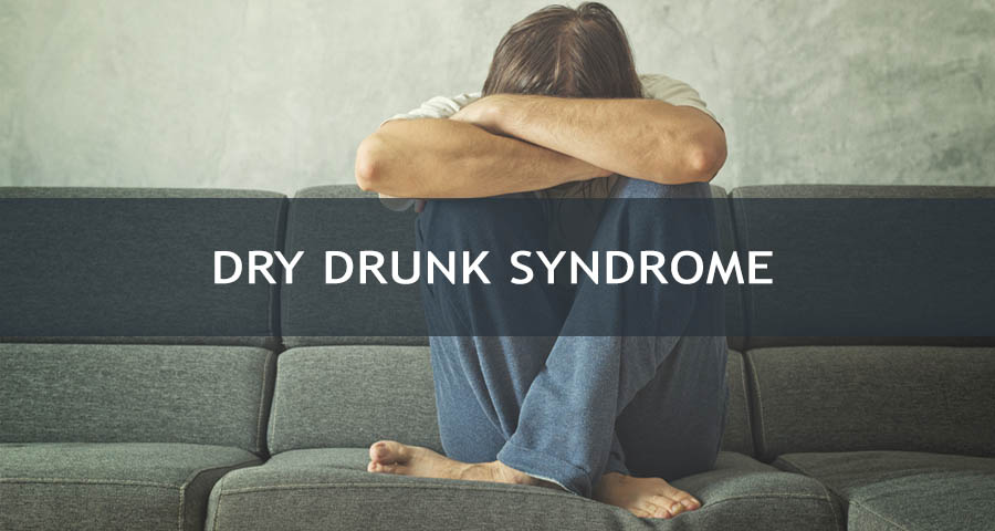 Dry Drunk Syndrome and Alcohol PAWS: Dealing With Behavior Patterns