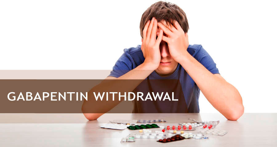 Gabapentin Withdrawal: The Symptoms to Expect and Duration