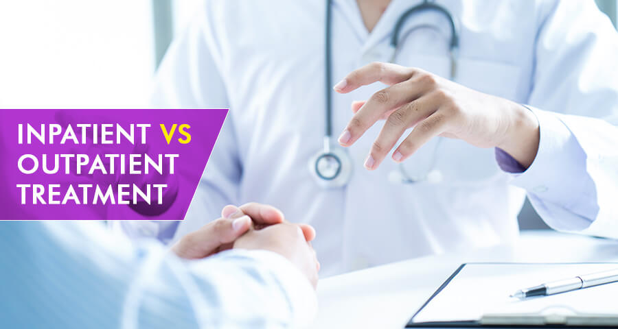 Inpatient vs Outpatient Treatment for addiction