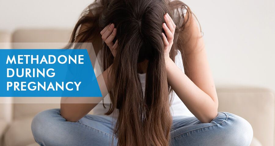 Methadone and Pregnancy: How to Prevent Dangers to A Child