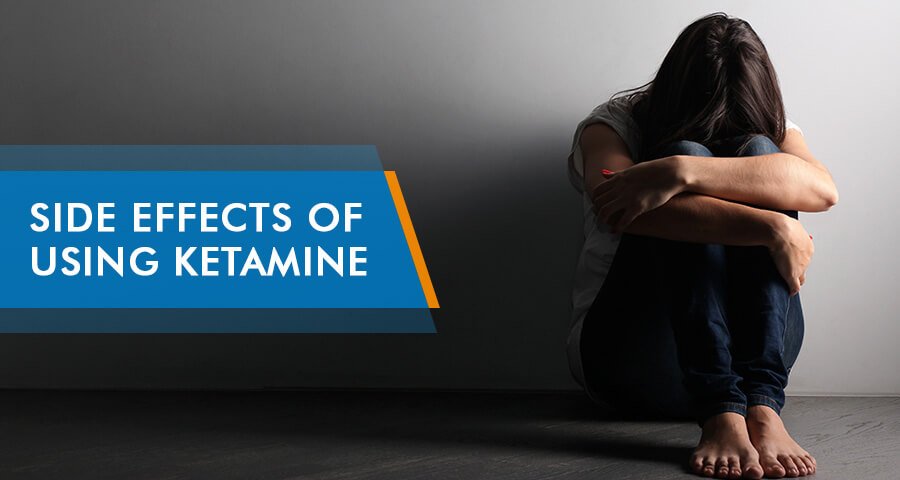 Side Effects Of Ketamine: How Do Ketamine Affect Users?