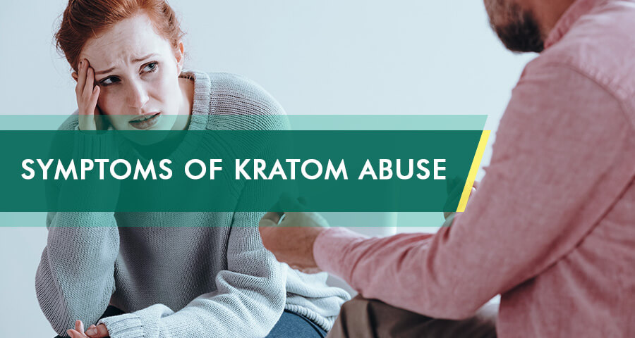 The Kratom Use Signs and Symptoms – What Are They?