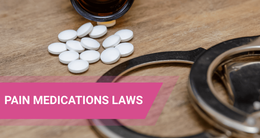 Legal Painkillers And Pain Medications Laws
