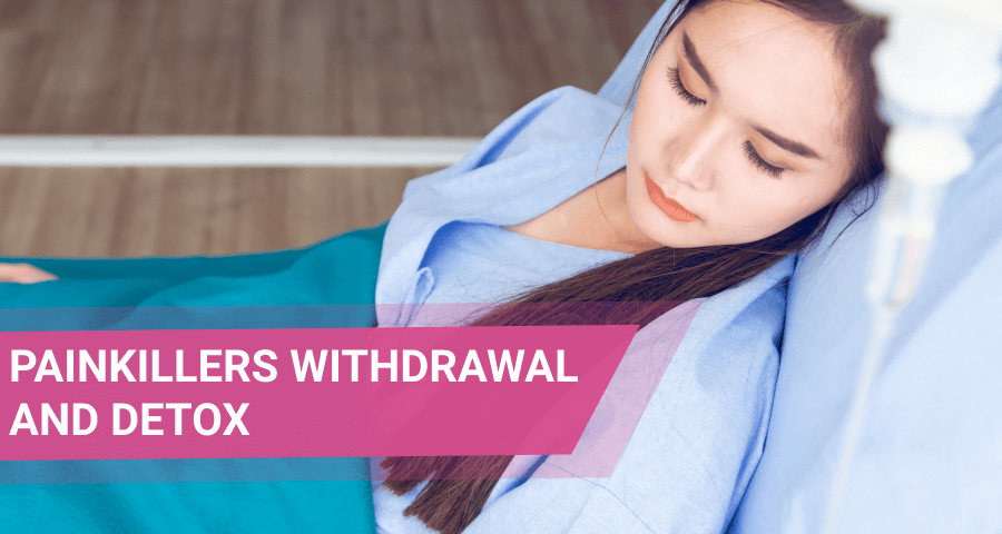Pain Medications Withdrawal And Detox: Symptoms and Options