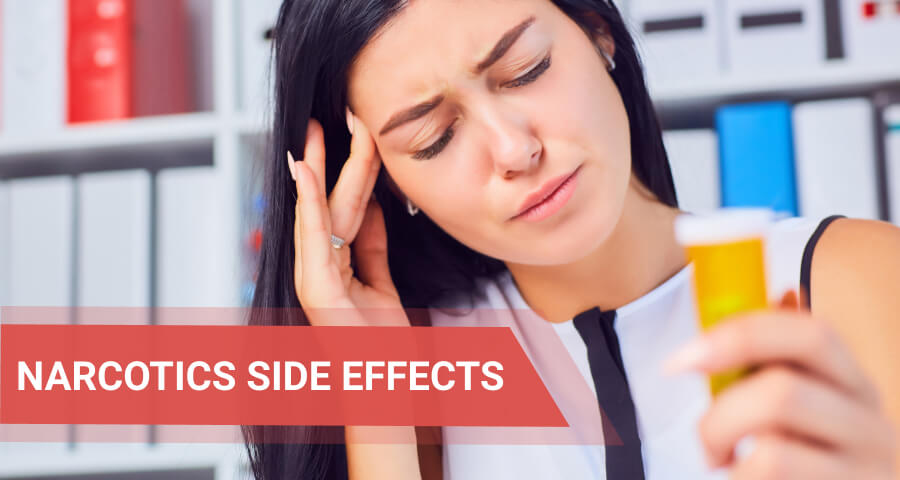 Side Effects of Narcotics: Why Are Narcotics Dangerous?