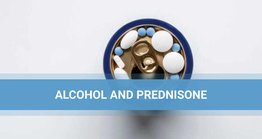 Prednisone and Alcohol − Can You Drink On Prednisone?