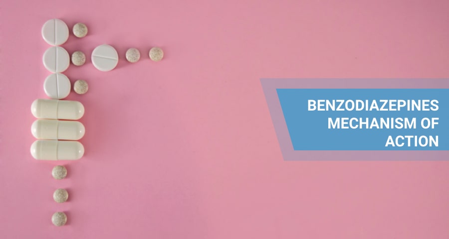Benzodiazepines Mechanism Of Action: Why Learn How It Works?