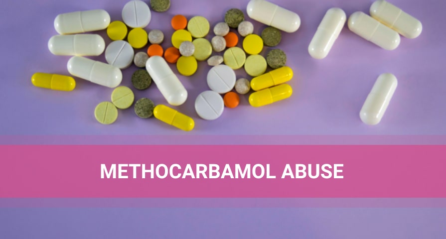 Methocarbamol Addiction, Abuse, And Withdrawal Symptoms