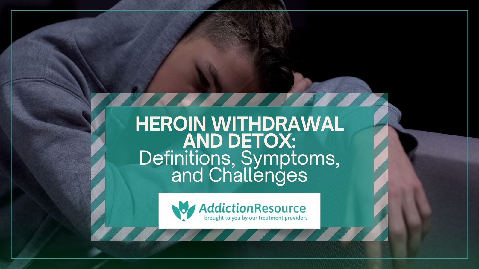 Heroin Withdrawal and Detox: Definitions, Symptoms, and Challenges